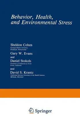 Cohen / Krantz / Evans |  Behavior, Health, and Environmental Stress | Buch |  Sack Fachmedien
