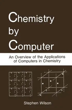 Wilson |  Chemistry by Computer | Buch |  Sack Fachmedien