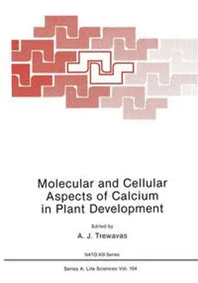 Trewavas |  Molecular and Cellular Aspects of Calcium in Plant Development | Buch |  Sack Fachmedien