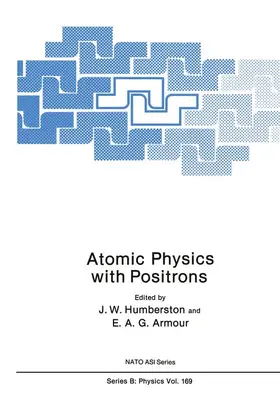 Humberston / Armour |  Atomic Physics with Positrons | Buch |  Sack Fachmedien