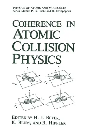 Beyer / Hippler / Blum |  Coherence in Atomic Collision Physics | Buch |  Sack Fachmedien