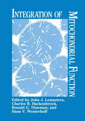 Lemasters / Westerhoff / Hackenbrock |  Integration of Mitochondrial Function | Buch |  Sack Fachmedien