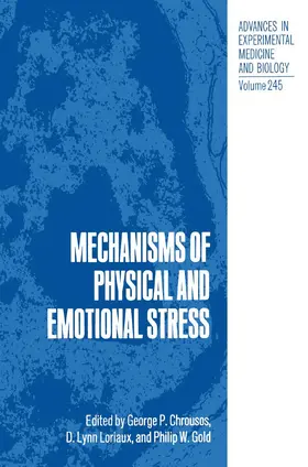 Chrousos / Gold / Loriaux |  Mechanisms of Physical and Emotional Stress | Buch |  Sack Fachmedien