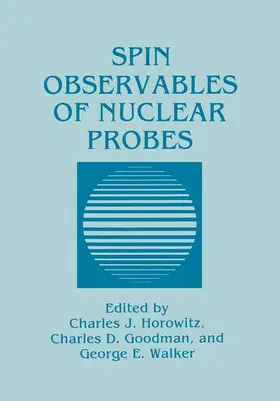 Horowitz / Goodman / Walker |  Spin Observables of Nuclear Probes | Buch |  Sack Fachmedien