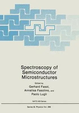 Fasol / Fasolino / Lugli |  Spectroscopy of Semiconductor Microstructures | Buch |  Sack Fachmedien