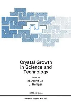 Arend / Hulliger |  Crystal Growth in Science and Technology | Buch |  Sack Fachmedien
