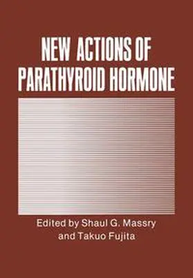 Massry / Fujita |  New Actions of Parathyroid Hormone | Buch |  Sack Fachmedien