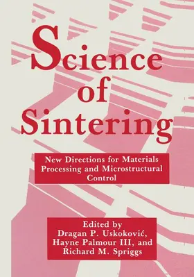 Palmour III / Spriggs / Uskokovic | Science of Sintering | Buch | 978-0-306-43528-7 | sack.de