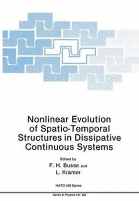 Busse / Kramer |  Nonlinear Evolution of Spatio-Temporal Structures in Dissipative Continuous Systems | Buch |  Sack Fachmedien