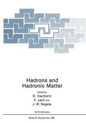 Vautherin / Lenz / Negele |  Hadrons and Hadronic Matter | Buch |  Sack Fachmedien
