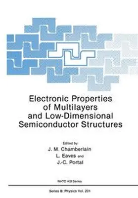 Chamberlain / Eaves / Portal |  Electronic Properties of Multilayers and Low-Dimensional Semiconductor Structures | Buch |  Sack Fachmedien