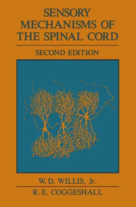 Willis / Willis Jr / Coggeshall |  Sensory Mechanisms of the Spinal Cord | Buch |  Sack Fachmedien