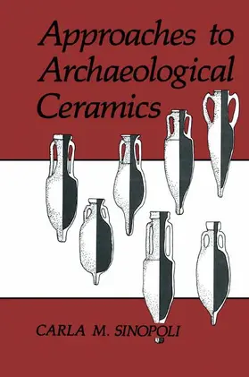 Sinopoli |  Approaches to Archaeological Ceramics | Buch |  Sack Fachmedien