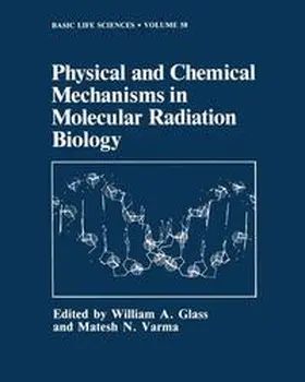 Glass / Varma |  Physical and Chemical Mechanisms in Molecular Radiation Biology | Buch |  Sack Fachmedien
