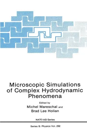 Holian / Mareschal | Microscopic Simulations of Complex Hydrodynamic Phenomena | Buch | 978-0-306-44226-1 | sack.de