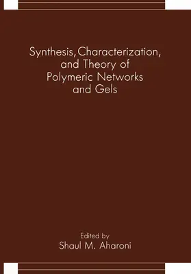Aharoni |  Synthesis, Characterization, and Theory of Polymeric Networks and Gels | Buch |  Sack Fachmedien