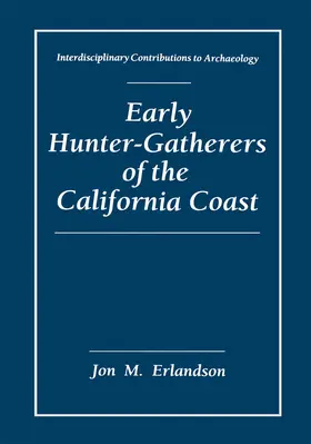 Erlandson |  Early Hunter-Gatherers of the California Coast | Buch |  Sack Fachmedien