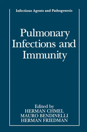 Chmel / Bendinelli / Friedman |  Pulmonary Infections and Immunity | Buch |  Sack Fachmedien