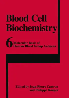 Rouger / Cartron |  Molecular Basis of Human Blood Group Antigens | Buch |  Sack Fachmedien
