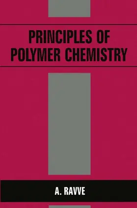 Ravve |  Principles of Polymer Chemistry | Buch |  Sack Fachmedien