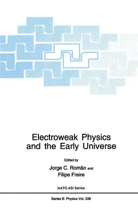 Romão / Freire |  Electroweak Physics and the Early Universe | Buch |  Sack Fachmedien
