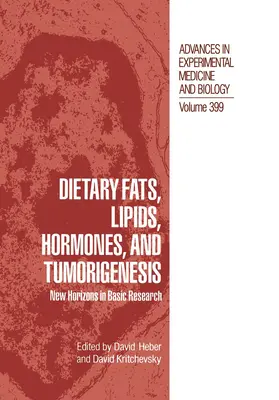 Heber / Kritchevsky |  Dietary Fats, Lipids, Hormones, and Tumorigenesis | Buch |  Sack Fachmedien
