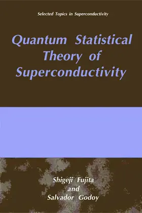 Fujita / Godoy |  Quantum Statistical Theory of Superconductivity | Buch |  Sack Fachmedien