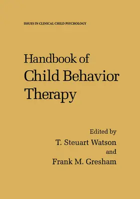 Watson / Gresham |  Handbook of Child Behavior Therapy | Buch |  Sack Fachmedien