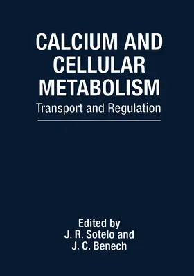 Benech / Sotelo |  Calcium and Cellular Metabolism | Buch |  Sack Fachmedien