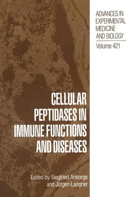 Ansorge / Langner |  Cellular Peptidases in Immune Functions and Diseases | Buch |  Sack Fachmedien