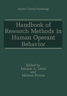 Perone / Lattal |  Handbook of Research Methods in Human Operant Behavior | Buch |  Sack Fachmedien