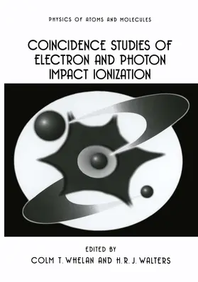 Walters / Whelan |  Coincidence Studies of Electron and Photon Impact Ionization | Buch |  Sack Fachmedien