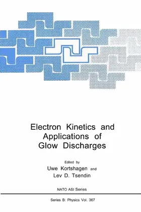 Tsendin / Kortshagen |  Electron Kinetics and Applications of Glow Discharges | Buch |  Sack Fachmedien