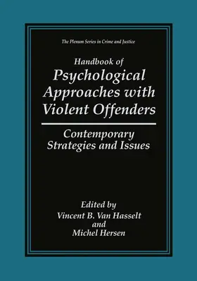 Hersen / Van Hasselt |  Handbook of Psychological Approaches with Violent Offenders | Buch |  Sack Fachmedien