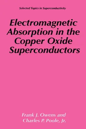 Poole Jr / Owens |  Electromagnetic Absorption in the Copper Oxide Superconductors | Buch |  Sack Fachmedien