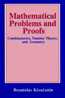 Kisa¿anin / Kisacanin |  Mathematical Problems and Proofs | Buch |  Sack Fachmedien