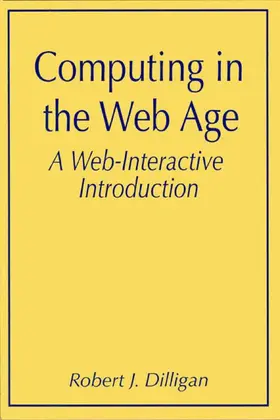 Dilligan |  Computing in the Web Age: A Web-Interactive Introduction | Buch |  Sack Fachmedien