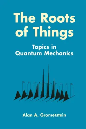 Grometstein |  The Roots of Things | Buch |  Sack Fachmedien