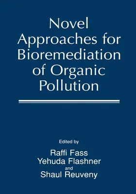 Fass / Reuveny / Flashner |  Novel Approaches for Bioremediation of Organic Pollution | Buch |  Sack Fachmedien