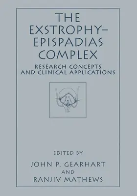 Mathews / Gearhart |  The Exstrophy¿Epispadias Complex | Buch |  Sack Fachmedien