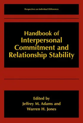 Jones / Adams |  Handbook of Interpersonal Commitment and Relationship Stability | Buch |  Sack Fachmedien