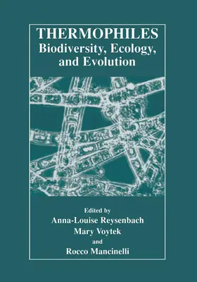 Reysenbach / Voytek / Mancinelli |  Thermophiles: Biodiversity, Ecology, and Evolution | Buch |  Sack Fachmedien