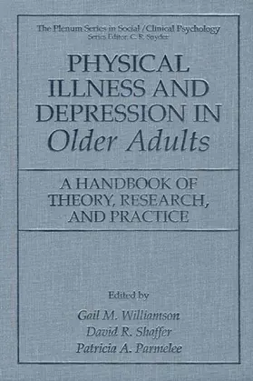 Williamson / Shaffer / Parmelee |  Physical Illness and Depression in Older Adults | Buch |  Sack Fachmedien