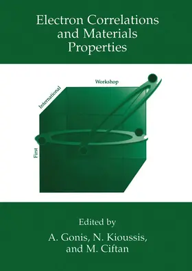 Gonis / Kioussis / Ciftan |  Electron Correlations and Materials Properties | Buch |  Sack Fachmedien