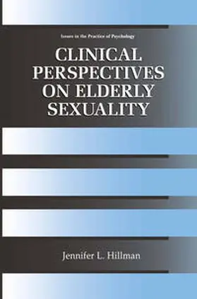 Hillman |  Clinical Perspectives on Elderly Sexuality | Buch |  Sack Fachmedien