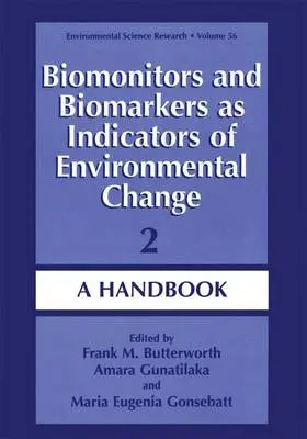 Butterworth / Gonsebatt / Gunatilaka | Biomonitors and Biomarkers as Indicators of Environmental Change 2 | Buch | 978-0-306-46387-7 | sack.de