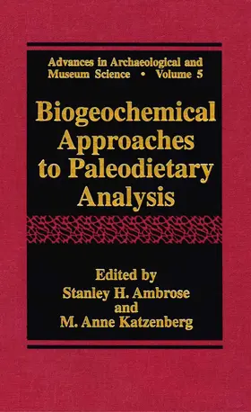 Katzenberg / Ambrose |  Biogeochemical Approaches to Paleodietary Analysis | Buch |  Sack Fachmedien