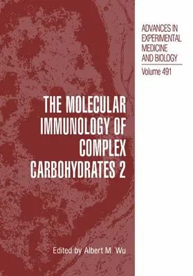 Wu |  The Molecular Immunology of Complex Carbohydrates -2 | Buch |  Sack Fachmedien