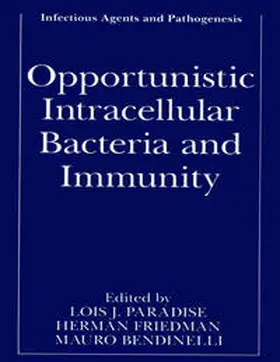 Paradise / Friedman / Bendinelli |  Opportunistic Intracellular Bacteria and Immunity | eBook | Sack Fachmedien