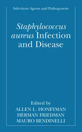 Honeyman / Friedman / Bendinelli |  Staphylococcus aureus Infection and Disease | eBook | Sack Fachmedien